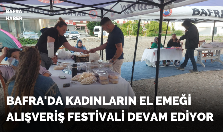 Bafra'da El Emeği Alışveriş Festivali Devam Ediyor