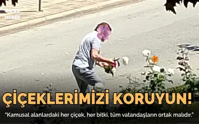 Çiçekleri Koruyalım, Koparanları Uyaralım!