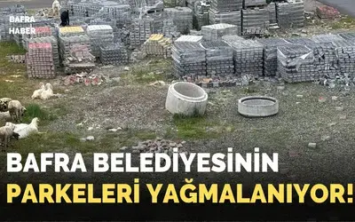 Bafra Belediyesinin Parkeleri Yağmalanıyor!
