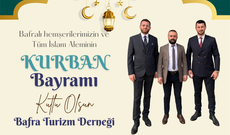 Bafra Turizm Derneği'nden Kurban Bayramı Mesajı - Bafra Turizm Derneği Başkanı Ömer Er, Kurban Bayramı dolayısıyla bir kutlama mesajı yayımladı. 
