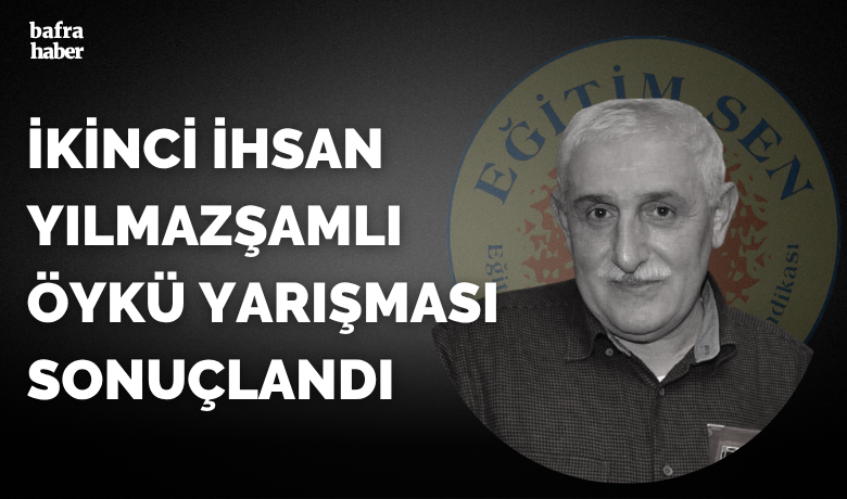 İhsan Yılmazşamlı Öykü Yarışması Sonuçlandı!
