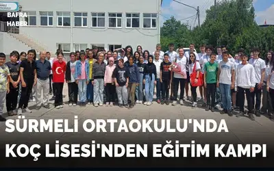 Sürmeli Ortaokulu'nda Koç Lisesi'nden Eğitim Kampı Düzenlendi!