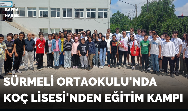 Sürmeli Ortaokulu'nda KoçLisesi'nden Eğitim Kampı Düzenlendi!