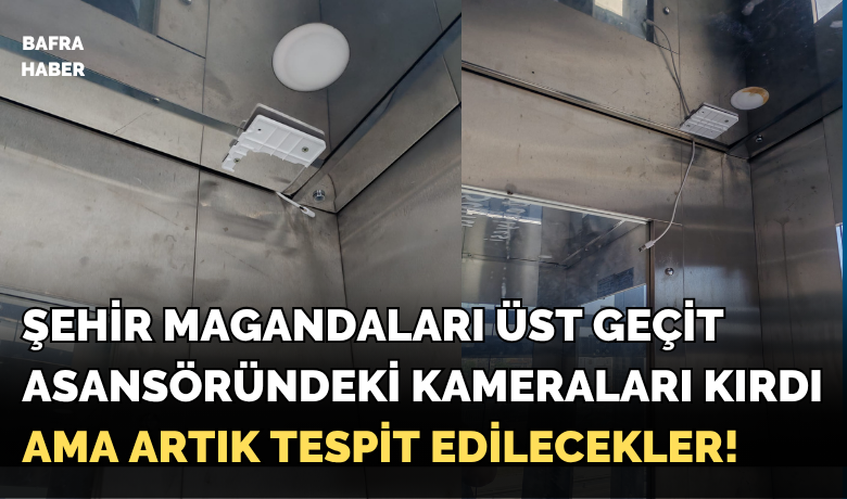 Otogar Kavşağı Üst Geçit Asansöründeki Kameralar Zarar Gördü!