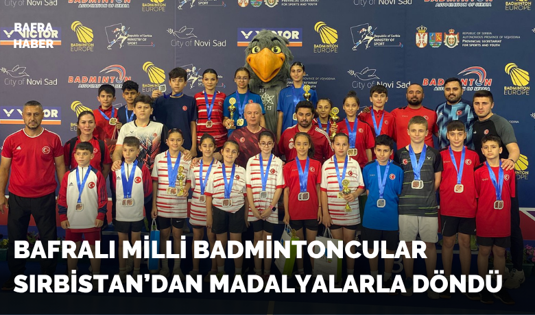 Bafralı Milli Badmintoncular Sırbistan’dan Madalyalarla Döndü