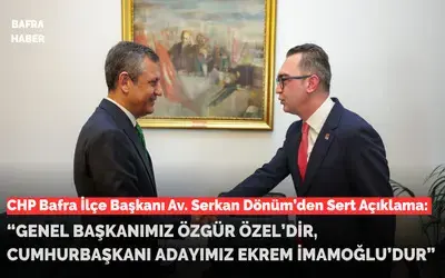 Serkan Dönüm'den Özgür Özel Ve Ekrem İmamoğlu'na Tam Destek Mesajı