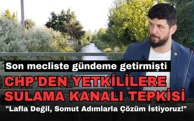 Chp'den Sulama Kanalı Tepkisi