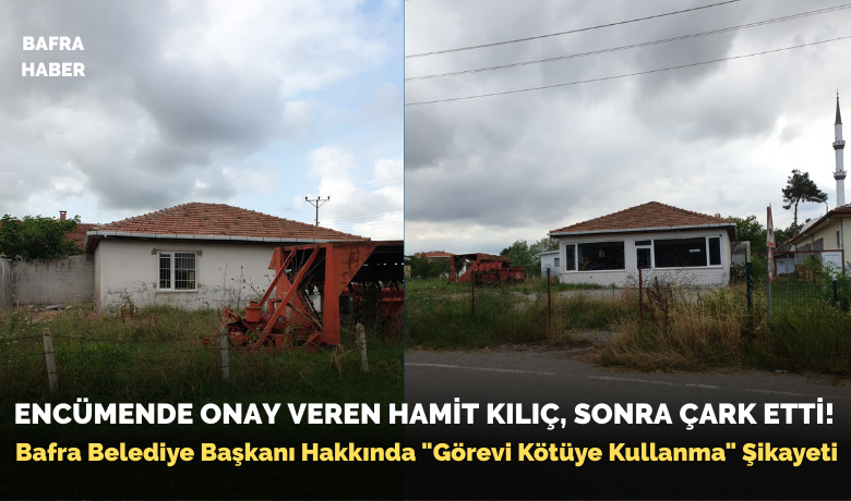 Bafra Belediye Başkanı Hakkında "Görevi Kötüye Kullanma" Şikayeti