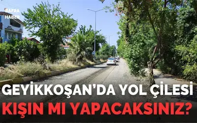 Geyikkoşan Yolu Toz İçinde!