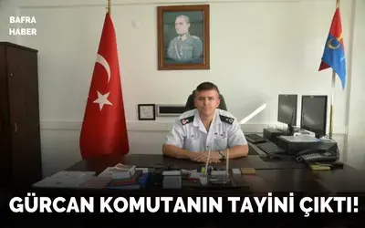 Bafra Jandarma Komutanlığı'na Yeni Atama