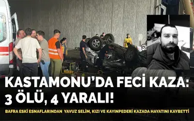 Kastamonu'da Feci Kaza: 3 Ölü, 4 Yaralı!