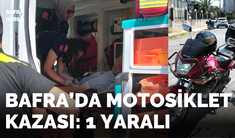 Bafra’da motosiklet kazası: 1 yaralı