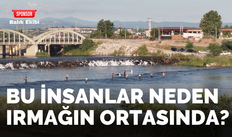 Bu İnsanlar Neden Irmağın Ortasında?