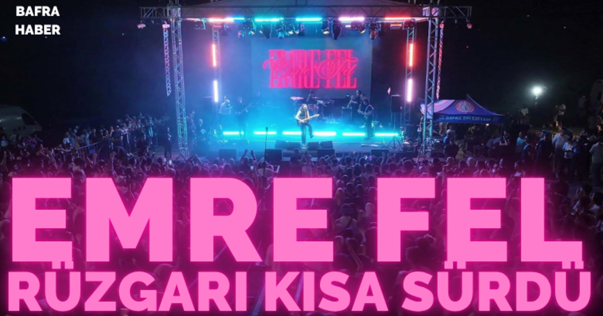 Kapıkaya Festivali'nde Emre Fel Rüzgarı Kısa Sürdü