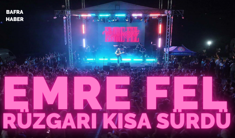 Kapıkaya Festivali'nde Emre Fel Rüzgarı Kısa Sürdü - Bafra’da bu yıl 6’ncısı düzenlenen Kapıkaya Festivali’nin konser etkinliğinde sahne alan ünlü sanatçı Emre Fel, binlerce müzikseveri adeta şoke eden 1,5 saatlik performans sergiledi.