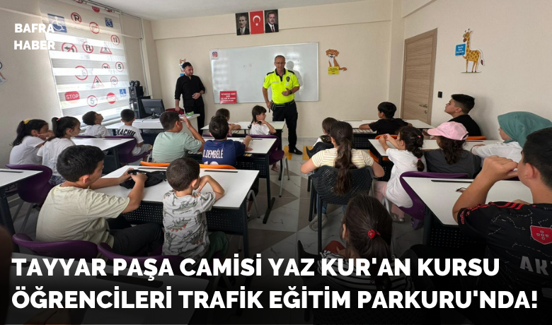 Tayyar Paşa Camisi Yaz Kur'anKursu Öğrencileri Trafik Eğitim Parkurunda! - Bafra Tayyar Paşa Camisi 2025 Yaz Kur'an Kursu etkinlikleri kapsamında 31 çocuk, Bafra Belediyesi Çocuk Trafik Eğitim Parkurunu ziyaret etti.