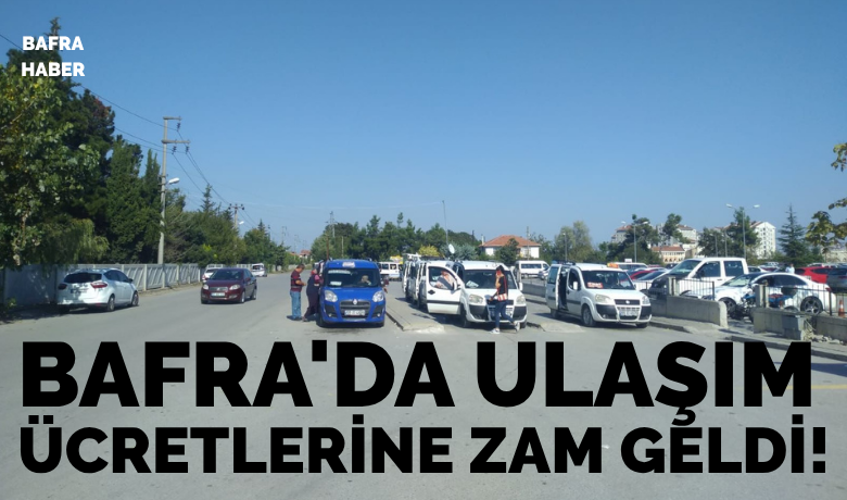 Bafra'da Ulaşım ÜcretlerineAğustos İtibarıyla Zam Geldi!
