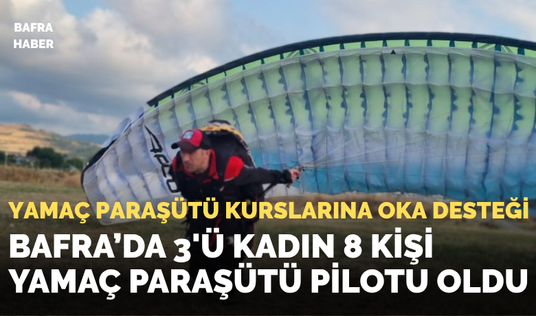 Bafra'daki yamaç paraşütü kurslarına OKA desteği
