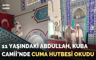 11 Yaşındaki Abdullah, Kuba Camii’nde Cuma Hutbesi Okudu