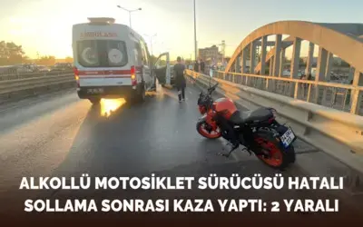 Alkollü Motosiklet Sürücüsü Hatalı Sollama Sonrası Kaza Yaptı: 2 Yaralı