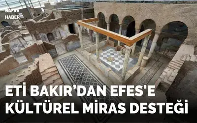 Eti Bakır'dan Efes'e Kültürel Miras Desteği
