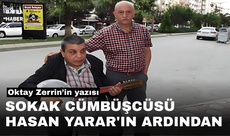 Sokak cumbuscusu hasan yarar in ardindan