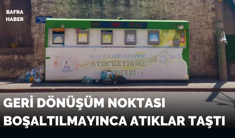 Geri Dönüşüm Noktası Boşaltılmayınca Atıklar Taştı