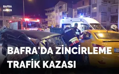 Bafra’da Zincirleme Trafik Kazası: 1 Yaralı