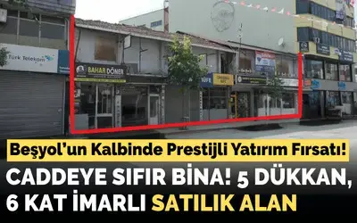 Beşyol’un Kalbinde Prestijli Yatırım Fırsatı!