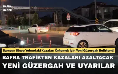 Bafra Trafik Ekiplerinden Kazaları Azaltmak İçin Yeni Güzergah