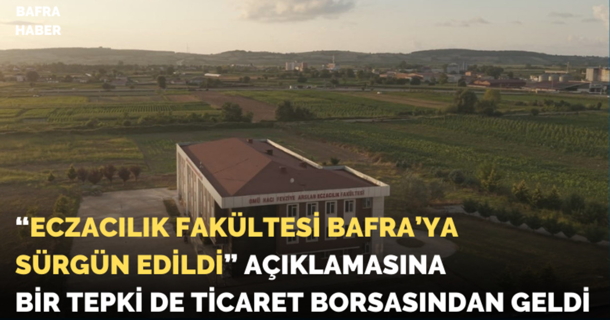 Bafra Ticaret Borsası’ndan “sürgün” Açıklamasına Tepki