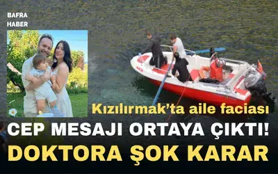 Kızılırmak'taki Aile Faciasında Şok Gelişme!
