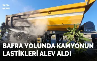 Bafra Yolunda Kamyonun Lastikleri Alev Aldı