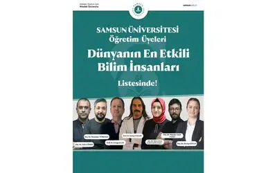 Samsun’dan 7 akademisyen "Dünyanın En Etkili Bilim İnsanları" listesinde
