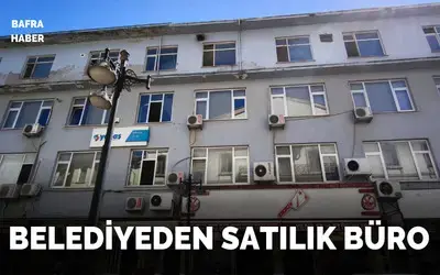 Bafra Belediyesinden Satılık Büro