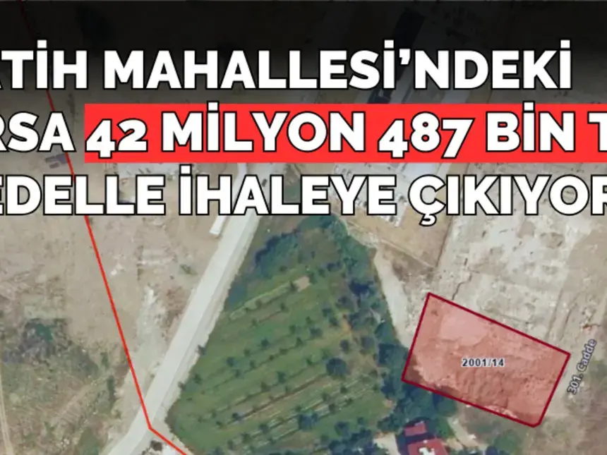 Fatih Mahallesi’ndeki Arsa 42 Milyon 487 Bin Tl Bedelle İhaleye Çıkıyor