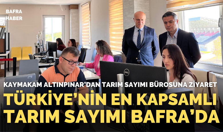 Kaymakam Altınpınar’dan Tarım Sayımı Bürosuna Ziyaret