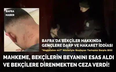 Bafra’da Bekçilere Direnen İki Sanığa Ceza