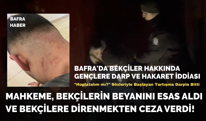 Manset bafra da bekcilere direnen iki saniga ceza