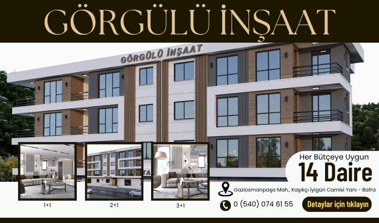 Görgülü İnşaat’tan Bafra’da Yeni Konut Projesi