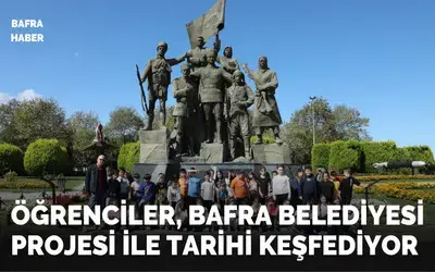 Öğrenciler, Bafra Belediyesi Projesi İle Tarihi Keşfediyor