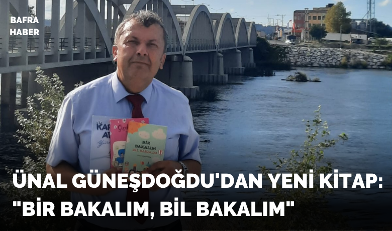 Ünal Güneşdoğdu'dan Yeni Kitap: "Bir Bakalım, Bil Bakalım"