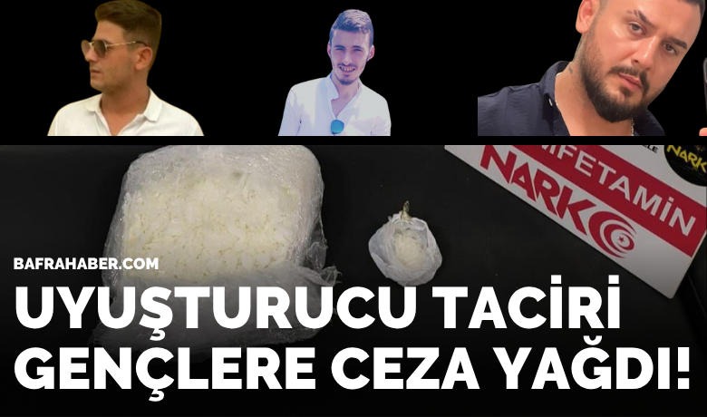 Uyuşturucu Taciri Gençlere Ceza Yağdı