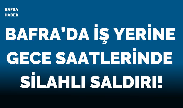 Bafra’da iş yerine silahlısaldırı: 2 şüpheli yakalandı - Samsun’un Bafra ilçesinde bir iş yerine silahlı saldırı düzenlendi. Olayla ilgili 2 şüpheli gözaltına alındı.