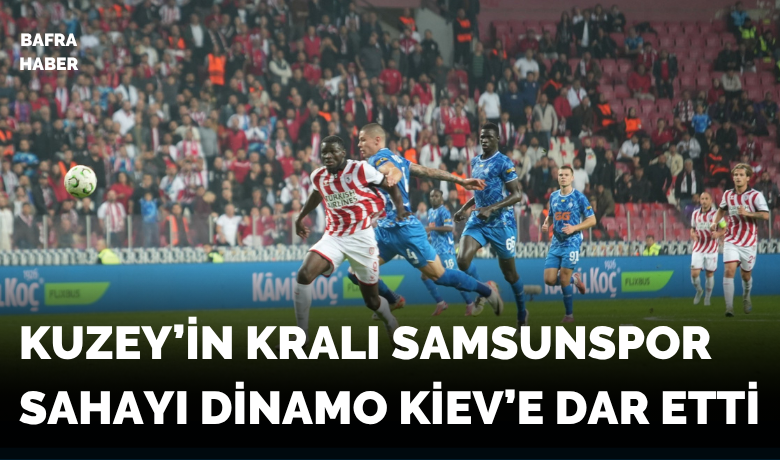  Samsunspor: 3 - Dinamo Kiev: 0 (Maç sonucu)