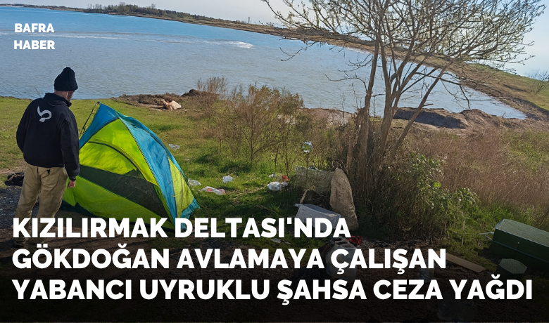 Kızılırmak Deltası’nda kaçak avcılığa319 bin TL ceza