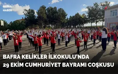 Bafra Kelikler İlkokulu’nda 29 Ekim Cumhuriyet Bayramı Coşkusu