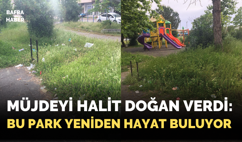 Manset bafra da bu park yeniden hayat buluyor