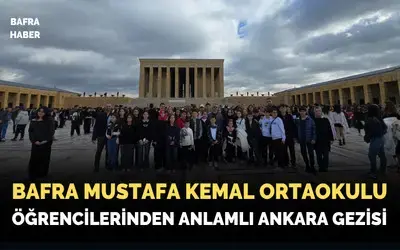 Mustafa Kemal Ortaokulu Öğrencilerinden Anlamlı Ankara Gezisi