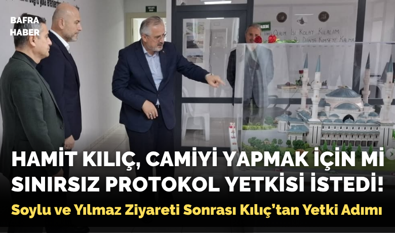 Başkan Kılıç’a Yeni Protokol Yetkisi Talebi! Millet Camisi İçin Mi Kullanılacak? 